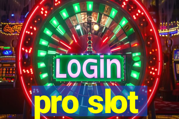 pro slot