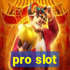 pro slot