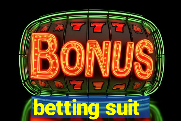 betting suit