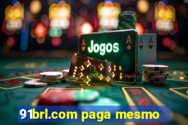 91brl.com paga mesmo