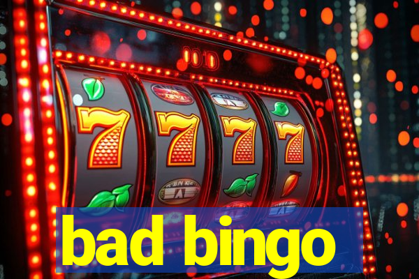 bad bingo