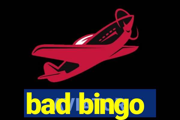 bad bingo