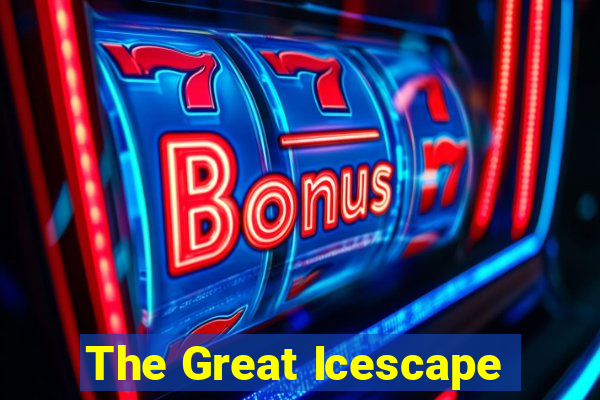 The Great Icescape