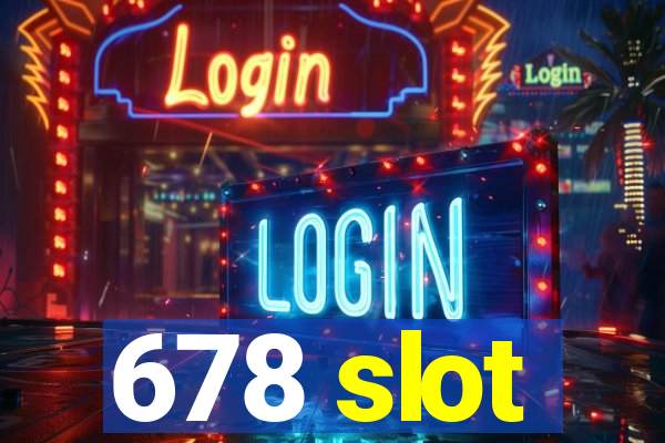 678 slot