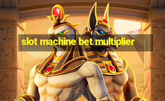 slot machine bet multiplier