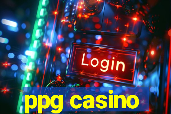 ppg casino