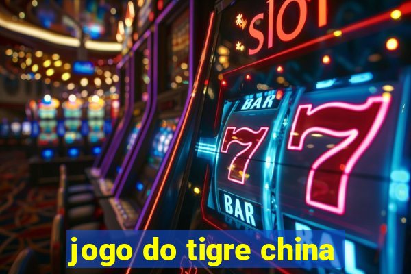 jogo do tigre china