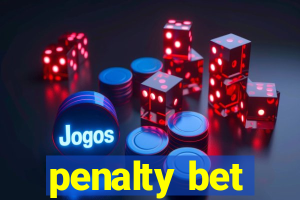 penalty bet