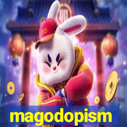 magodopism