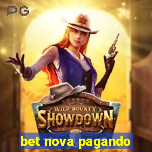 bet nova pagando