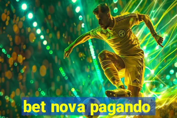 bet nova pagando