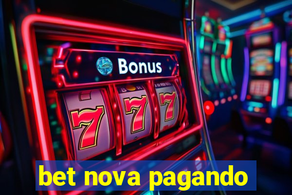 bet nova pagando