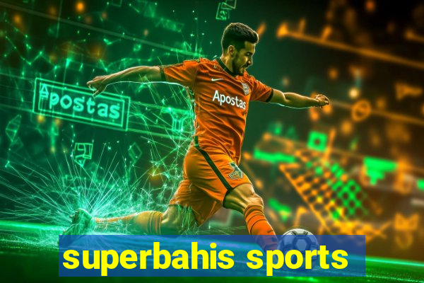 superbahis sports