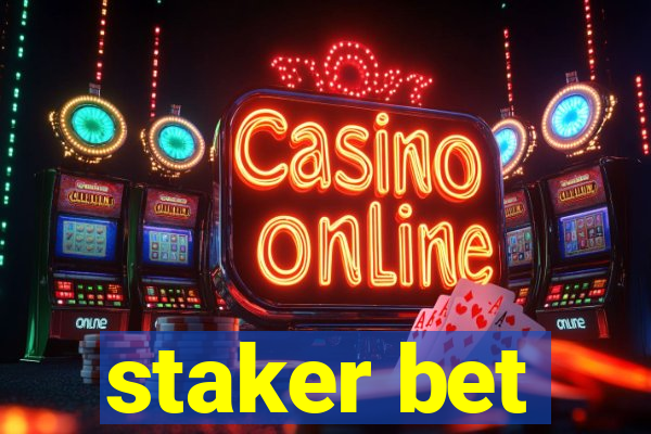 staker bet