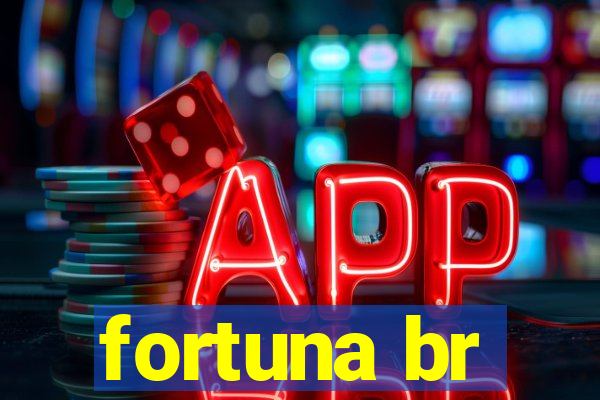 fortuna br