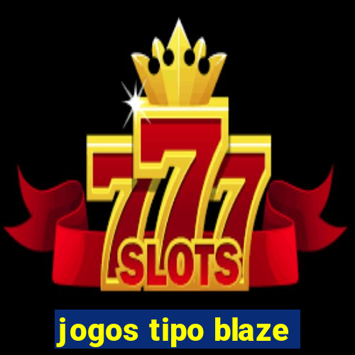 jogos tipo blaze