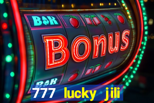 777 lucky jili slots casino