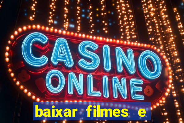 baixar filmes e series mp4