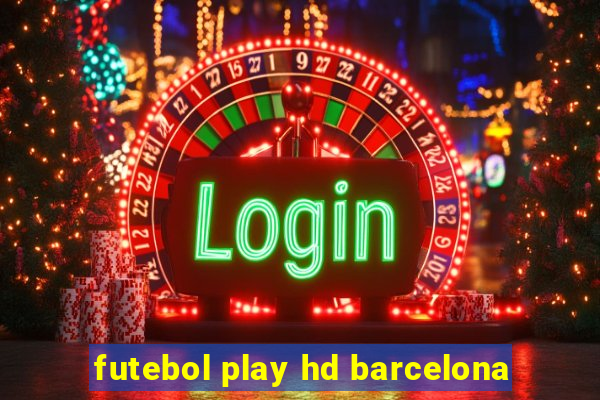 futebol play hd barcelona