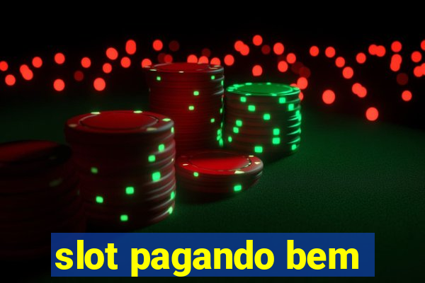 slot pagando bem