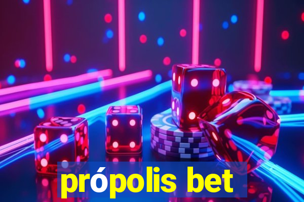 própolis bet