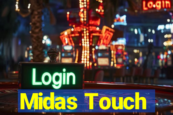 Midas Touch