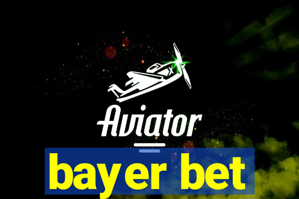 bayer bet