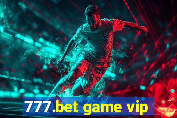 777.bet game vip