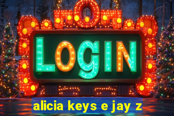 alicia keys e jay z