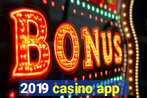 2019 casino app