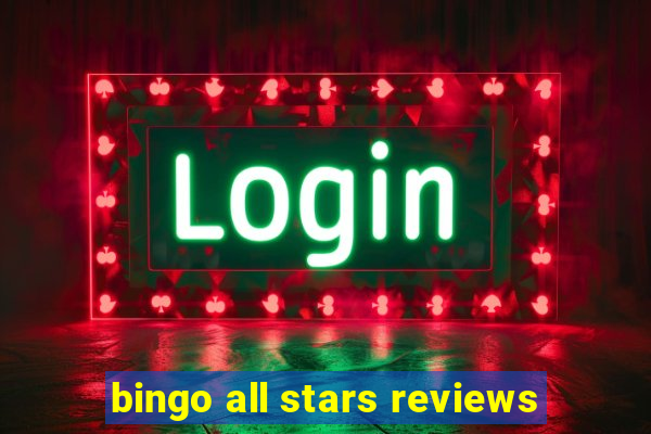 bingo all stars reviews