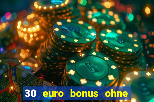 30 euro bonus ohne einzahlung casino 2021