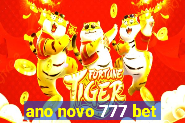 ano novo 777 bet