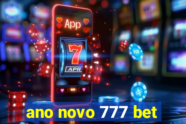 ano novo 777 bet