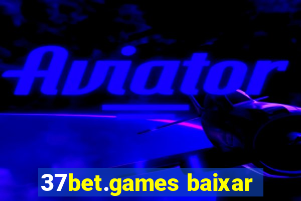 37bet.games baixar