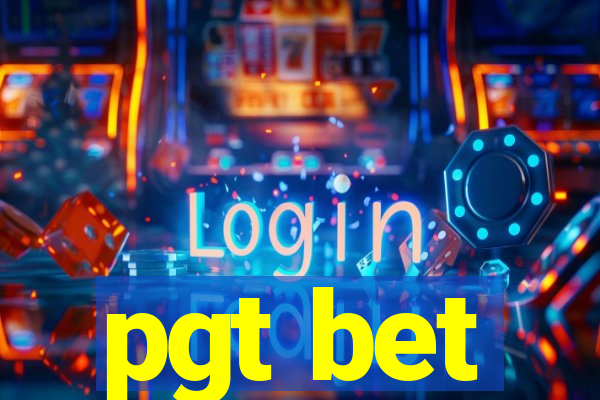 pgt bet