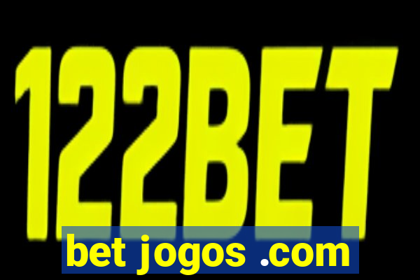 bet jogos .com