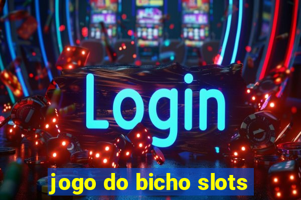 jogo do bicho slots