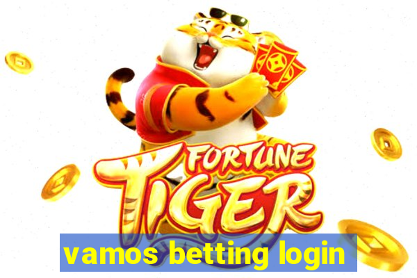 vamos betting login