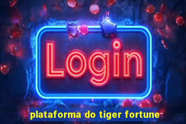 plataforma do tiger fortune