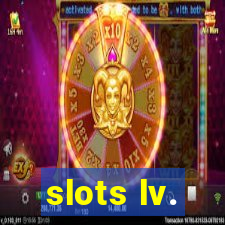 slots lv.