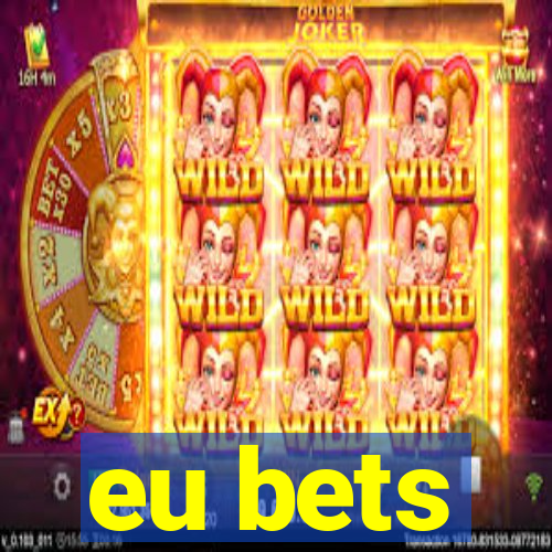 eu bets