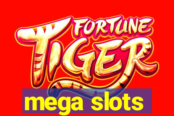 mega slots