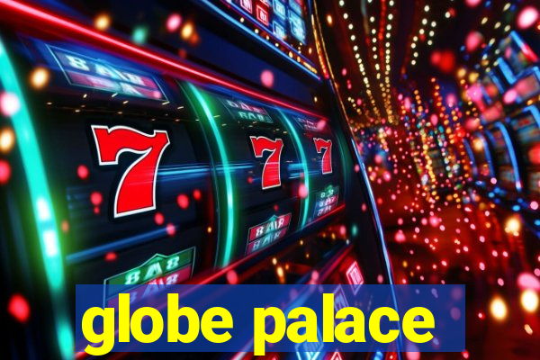 globe palace