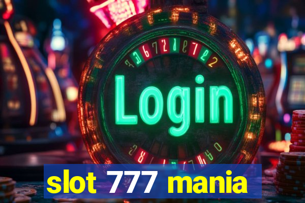 slot 777 mania