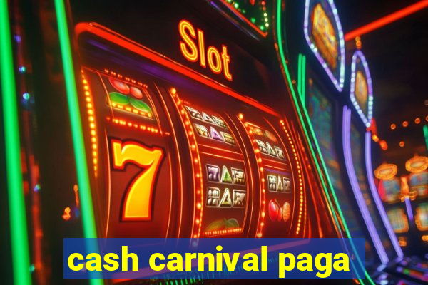 cash carnival paga