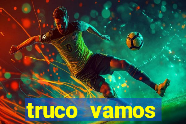 truco vamos torneios online