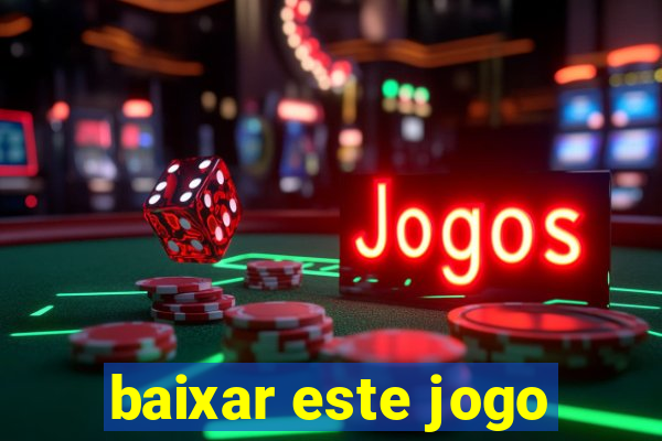 baixar este jogo