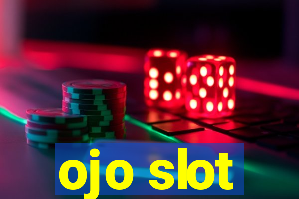 ojo slot