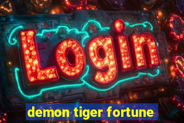 demon tiger fortune